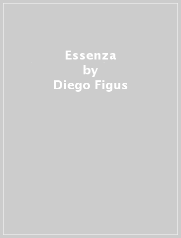 Essenza - Diego Figus