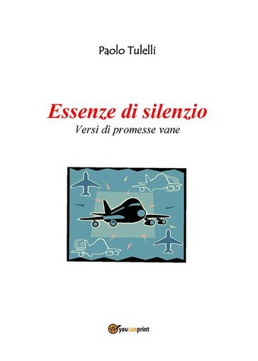 Essenze di silenzio - Paolo Tulelli