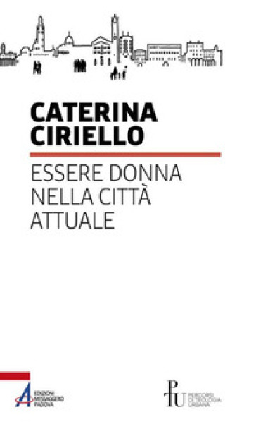 Essere donna nella città attuale - Caterina Ciriello