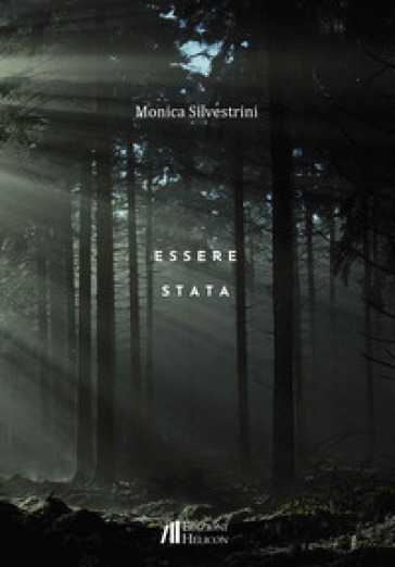 Essere stata - Monica Silvestrini