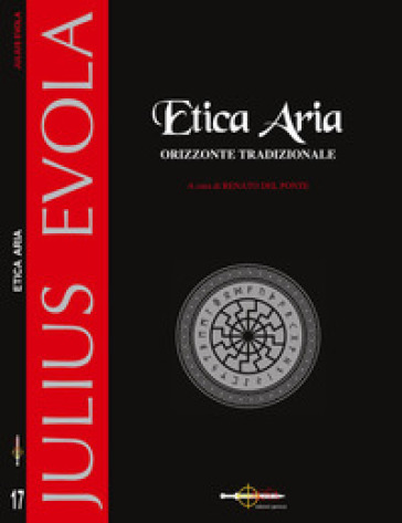 Etica aria. Nuova ediz. - Julius Evola