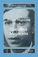 Ettore Majorana. Goodbye Majorana