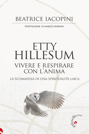 Etty Hillesum, vivere e respirare con l'anima - Beatrice Iacopini - Marco Vannini