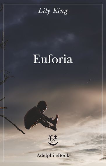 Euforia - Lily King