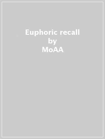 Euphoric recall - MoAA