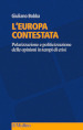 L Europa contestata. Polarizzazione e politicizzazione delle opinioni in tempi di crisi