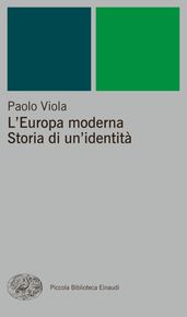 L Europa moderna. Storia di un identità