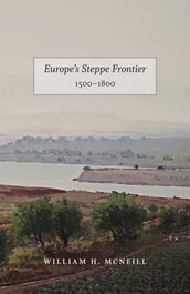 Europe s Steppe Frontier, 15001800