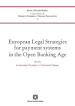 European Legal Strategies for payment systems in the Open Banking Age