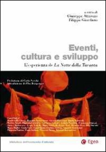 Eventi, cultura e sviluppo. L'esperienza della notte della taranta - Giuseppe Attanasi