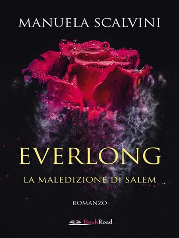 Everlong - La maledizione di Salem - Manuela Scalvini