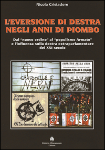 Eversione di Destra negli anni di piombo - Nicola Cristadoro