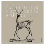 Everybody s somebody s nobody