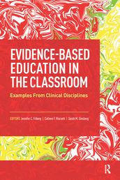 Evidence-Based Education in the Classroom