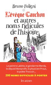 L Evêque Cauchon et autres noms de l Histoire