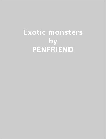 Exotic monsters - PENFRIEND