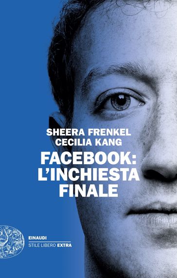 Facebook: l'inchiesta finale - Sheera Frenkel - Cecilia Kang