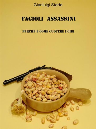 Fagioli Assassini - Gianluigi Storto