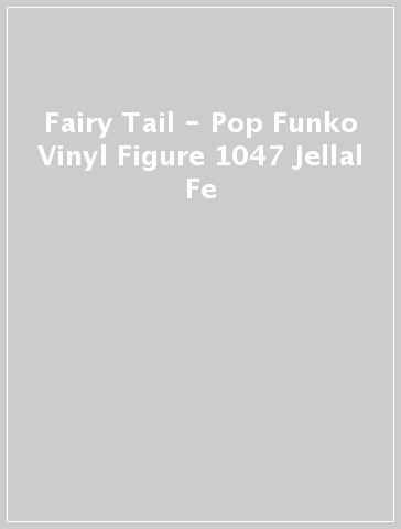 Fairy Tail - Pop Funko Vinyl Figure 1047 Jellal Fe