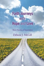 Faith Journeys with Hope and Love