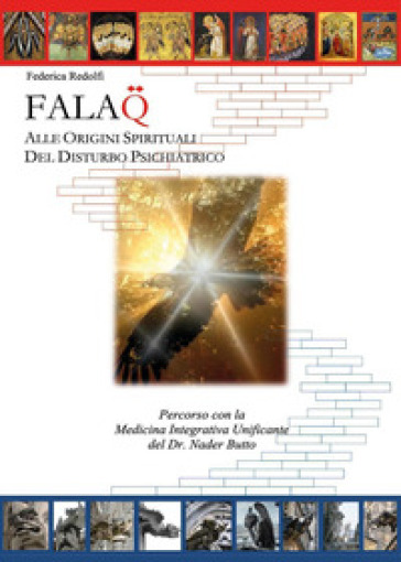 Falaq. Alle origini spirituali del disturbo psichiatrico - Federica Redolfi