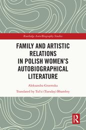 Family and Artistic Relations in Polish Women s Autobiographical Literature