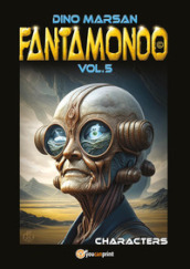 Fantamondo. Vol. 5: Characters