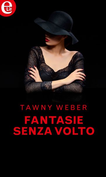 Fantasie senza volto (eLit) - Tawny Weber