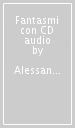 Fantasmi con CD audio