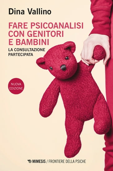 Fare psicoanalisi con genitori e bambini - Dina Vallino