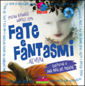 Fate e fantasmi... all opera. Ediz. illustrata