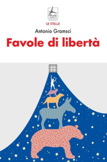 Favole di libertà - Antonio Gramsci