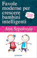 Favole moderne per crescere bambini intelligenti