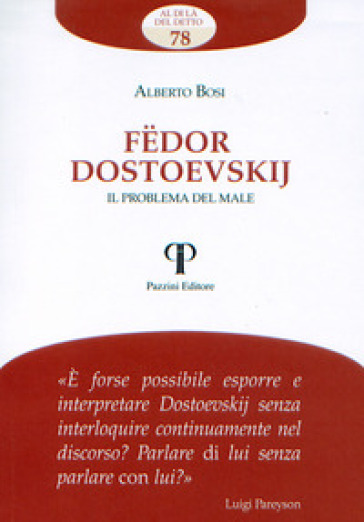 Fëdor Dostoevskij. Il problema del male - Alberto Bosi