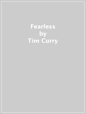 Fearless - Tim Curry