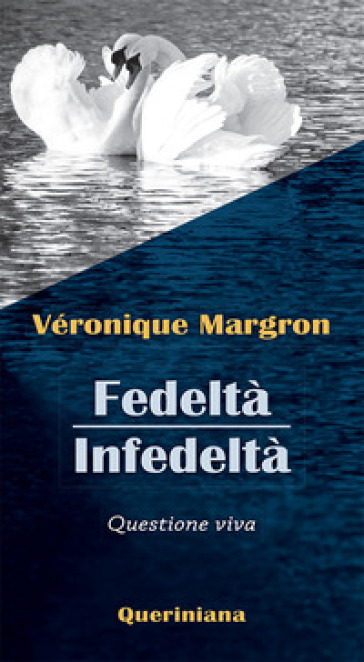 Fedeltà. Infedeltà. Questione viva. Nuova ediz. - Véronique Margron