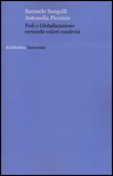 Fedi e globalizzazione cercando valori condivisi - Samuele Sangalli - Antonella Piccinin