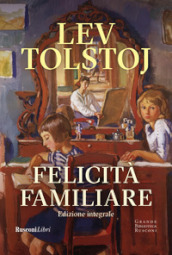 Felicità familiare. Ediz. integrale