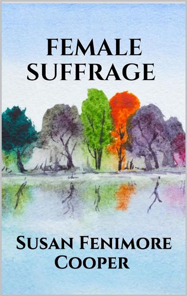 Female Suffrage - Susan Fenimore Cooper