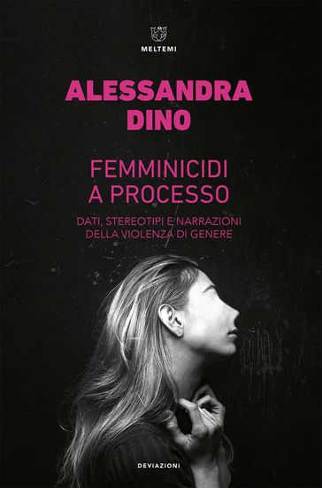 Femminicidi a processo - Alessandra Dino