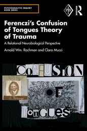 Ferenczi s Confusion of Tongues Theory of Trauma