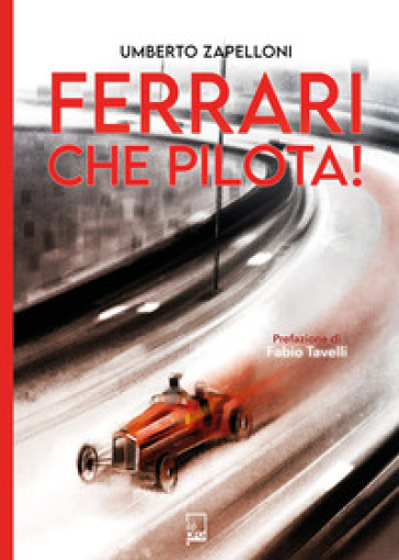 Ferrari che pilota! - Umberto Zapelloni