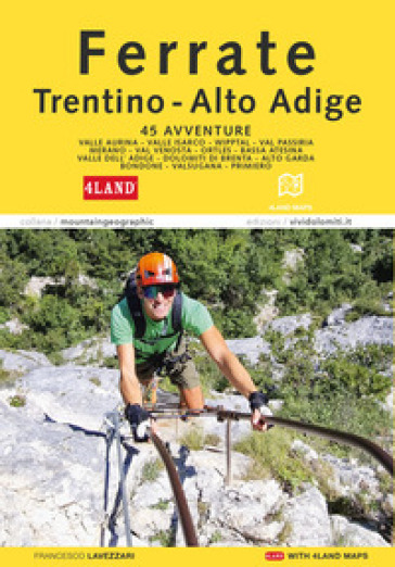 Ferrate in Trentino-Alto Adige. Con Carta geografica ripiegata - Francesco Lavezzari