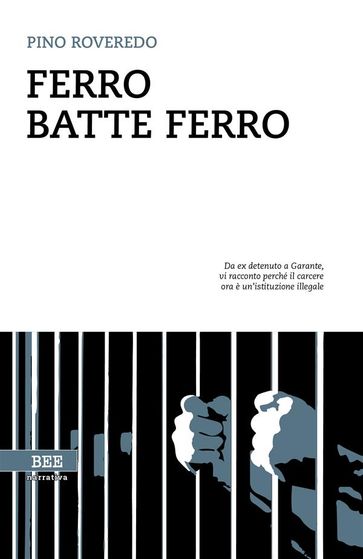 Ferro batte ferro - Pino Roveredo