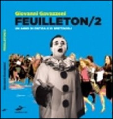 Feuilleton. Vol. 2 - Giovanni Gavazzeni