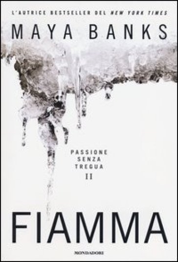 Fiamma. Passione senza tregua. Vol. 2 - Maya Banks