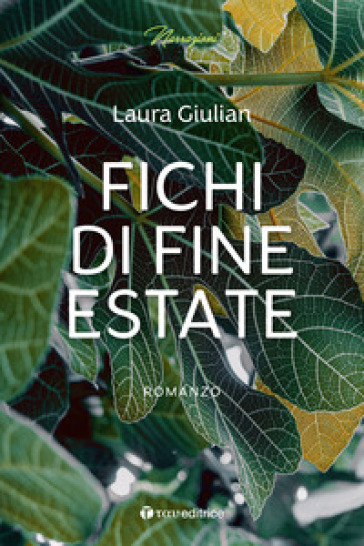 Fichi di fine estate - Laura Giulian