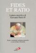 Fides et ratio. Lettera enciclica di Giovanni Paolo II. Testo e commento teologico-pastorale