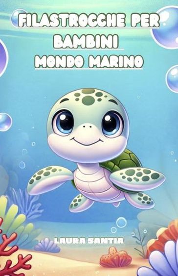 Filastrocche per Bambini: Mondo Marino - Laura Santia