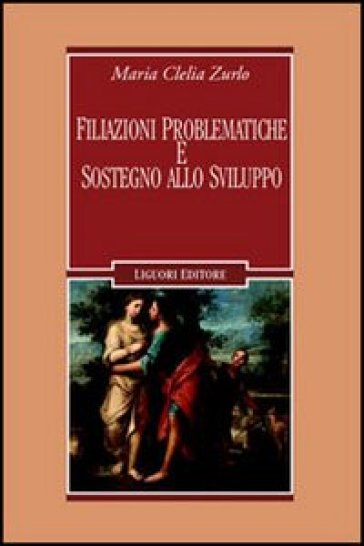 Filiazioni problematiche e sostegno allo sviluppo - M. Clelia Zurlo